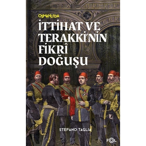 Ittihat Ve Terakki’nin Fikri Doğuşu Stefano Taglia