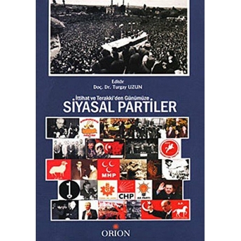 Ittihat Ve Terraki’den Günümüze Siyasal Partiler