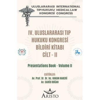 Iv. Uluslararası Tıp Hukuku Kongresi Cilt - Iı Hakan Hakeri