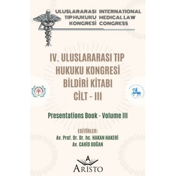 Iv. Uluslararası Tıp Hukuku Kongresi Cilt - Iıı Hakan Hakeri