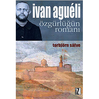 Ivan Agueli Özgürlüğün Romanı Torbjörn Safve