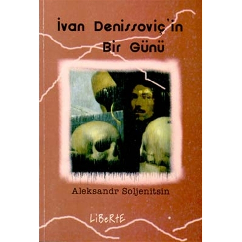 Ivan Denissoviç’ In Bir Günü Aleksandr Isayeviç Soljenitsin