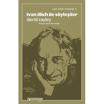 Ivan Illich Ile Söyleşiler David Cayley