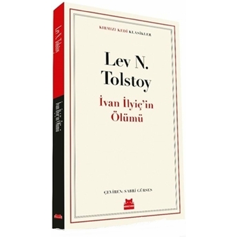 Ivan Ilyiç’in Ölümü - Klasikler Lev Nikolayeviç Tolstoy