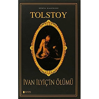 Ivan Ilyiç’in Ölümü Lev Nikolayeviç Tolstoy