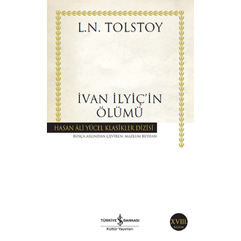 Ivan Ilyiç'in Ölümü - Hasan Ali Yücel Klasikleri Lev Nikolayeviç Tolstoy