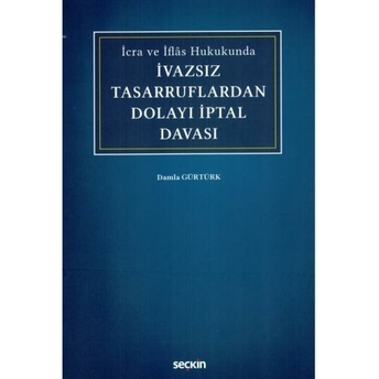 Ivazsız Tasarruflardan Dolayı Iptal Davası Damla Gürtürk