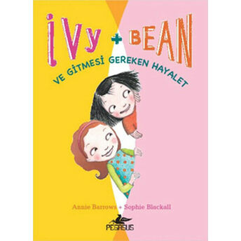 Ivy - Bean -2 / Ve Gitmesi Gereken Hayalet Annie Barrows