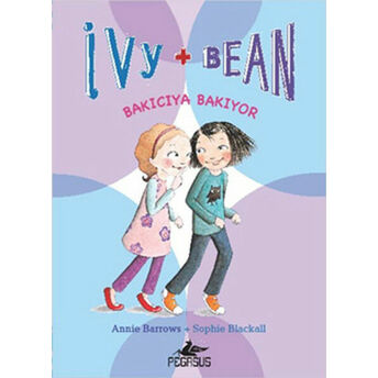 Ivy - Bean -4 / Bakıcıya Bakıyor Annie Barrows