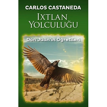 Ixtlan Yolculuğu Carlos Castaneda