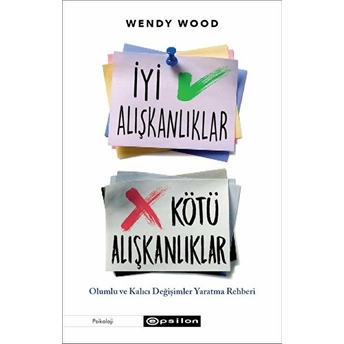 Iyi Alışkanlıklar Kötü Alışkanlıklar Wendy Wood