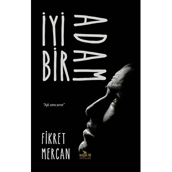 Iyi Bir Adam Fikret Mercan