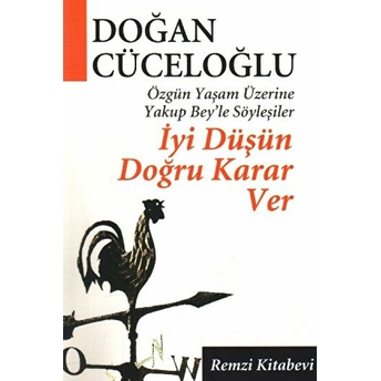 Iyi Düşün Doğru Karar Ver Doğan Cüceloğlu