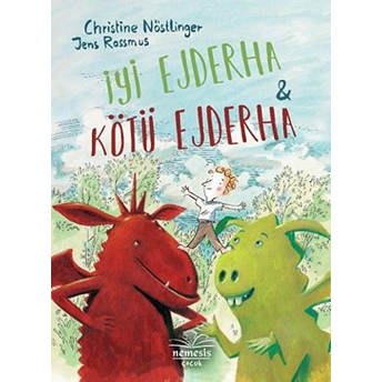 Iyi Ejderha Ve Kötü Ejderha (Ciltli) Christine Nöstlinger, Jens Rassmus