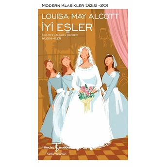 Iyi Eşler - Modern Klasikler Dizisi (Ciltli) Louisa May Alcott