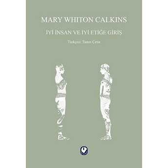 Iyi Insan Ve Iyi Etiğe Giriş Mary Whiton Calkins