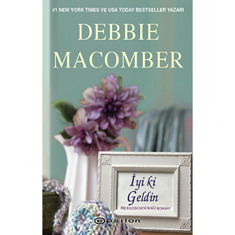 Iyi Ki Geldin Debbie Macomber