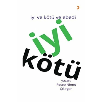 Iyi Kötü - Iyi Ve Kötü Ve Ebedi