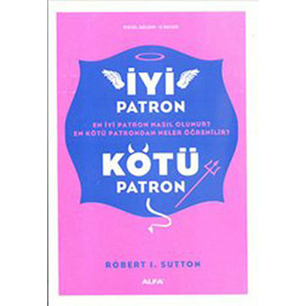 Iyi Patron Kötü Patron Robert I. Sutton