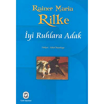 Iyi Ruhlara Adak Rainer Maria Rilke