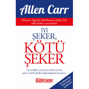 Iyi Şeker, Kötü Şeker Allen Carr