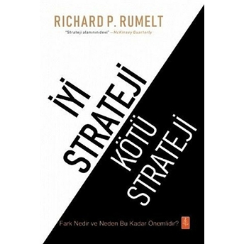 Iyi Strateji Kötü Strateji - Richard P. Rumelt