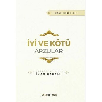 Iyi Ve Kötü Arzular Imam Gazali