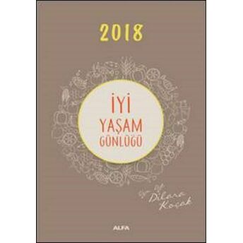 Iyi Yaşam Günlüğü 2018 Dilara Koçak