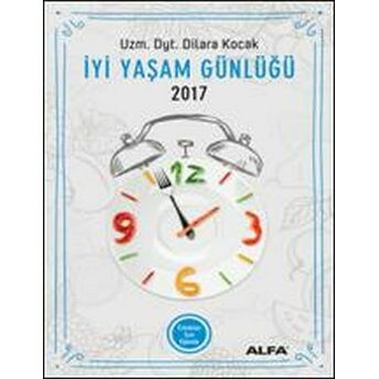 Iyi Yaşam Günlüğü - Erkekler Için Ajanda 2017 Dilara Koçak