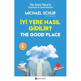 Iyi Yere Nasıl Gidilir? Michael Schur