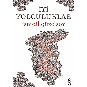 Iyi Yolculuklar Ismail Güzelsoy