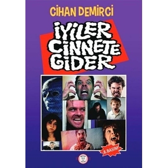 Iyiler Cinnete Gider Cihan Demirci