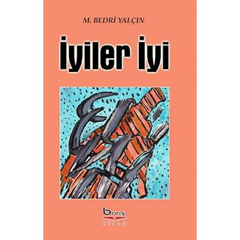 Iyiler Iyi M. Bedri Yalçın