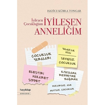 Iyileşen Çocukluğum Iyileşen Anneliğim Hatice Kübra Tongar