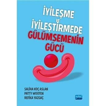 Iyileşme Ve Iyileştirmede Gülümsemenin Gücü