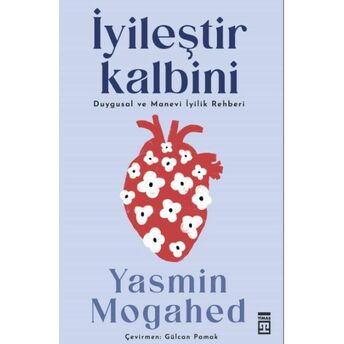 Iyileştir Kalbini & Duygusal Ve Manevi Iyilik Rehberi Yasmin Mogahed