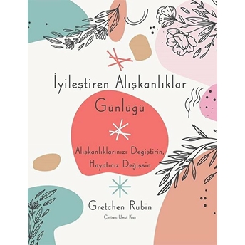 Iyileştiren Alışkanlıklar Günlüğü Gretchen Rubin