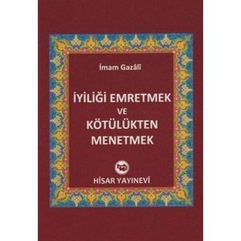 Iyiliği Emretmek Ve Kötülükten Menetmek Imam-I Gazali