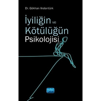 Iyiliğin Ve Kötülüğün Psikolojisi