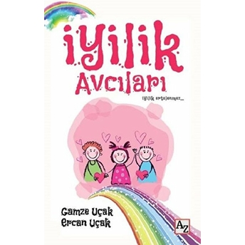 Iyilik Avcıları Gamze Uçak Ercan Uçak