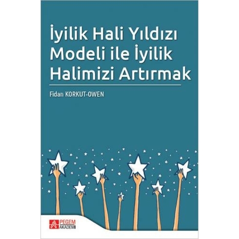 Iyilik Hali Yıldızı Modeli Ile Iyilik Halimizi Artırmak - Fidan Korkut Owen