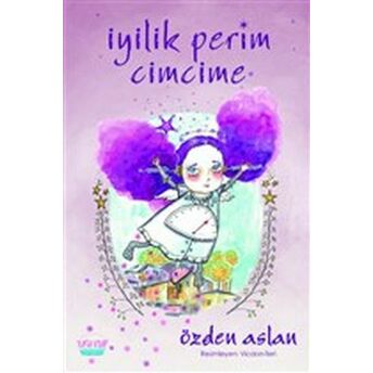 Iyilik Perim Cimcime Özden Aslan