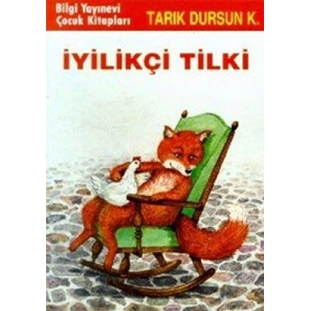 Iyilikçi Tilki Tarık Dursun K.