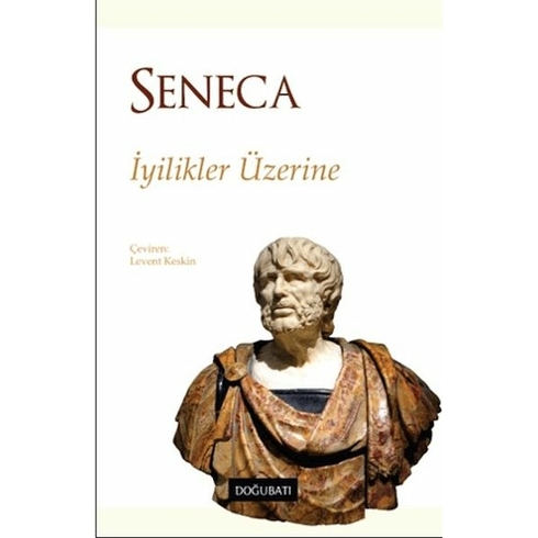 Iyilikler Üzerine Seneca Levent Keskin