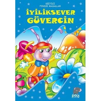 Iyiliksever Güvercin - Eğitici Fındık Masallar Kolektif