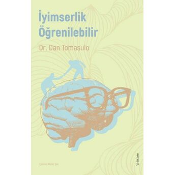 Iyimserlik Öğrenilebilir Dr. Dan Tomasulo