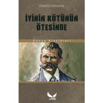 Iyinin Kötünün Ötesinde Friedrich Nietzsche