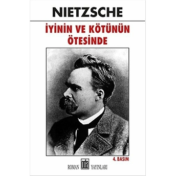 Iyinin Ve Kötünün Ötesinde Friedrich Wilhelm Nietzsche