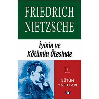 Iyinin Ve Kötünün Ötesinde Friedrich Wilhelm Nietzsche