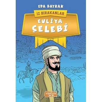 Iz Bırakanlar - Evliya Çelebi Eda Bayrak